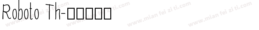 Roboto Th字体转换